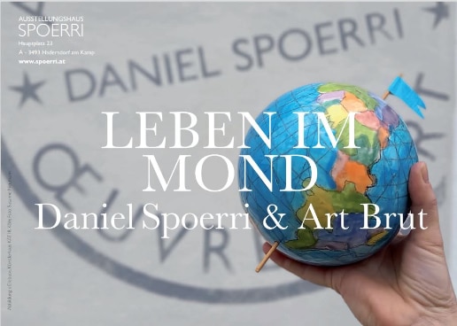 Leben im Mond - Daniel Spoerri & Art Brut