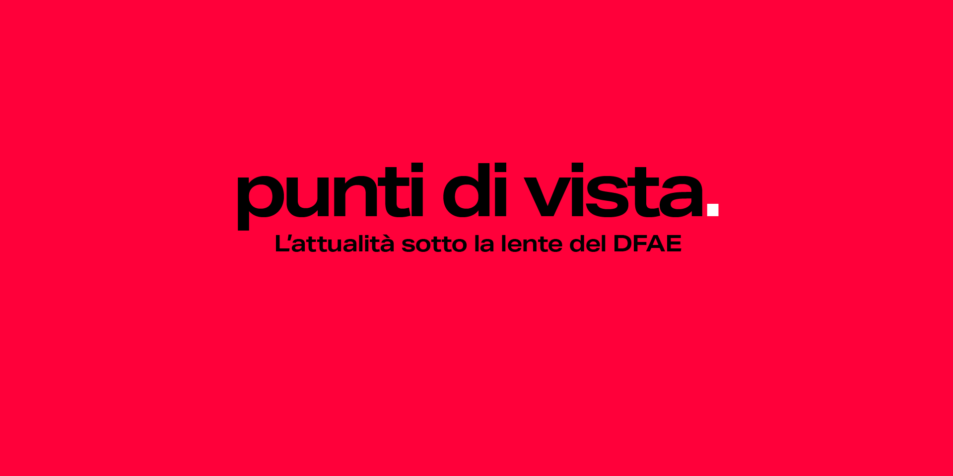 Identità visiva della newsletter di Comunicazione DFAE intitolata «Punti di vista». 