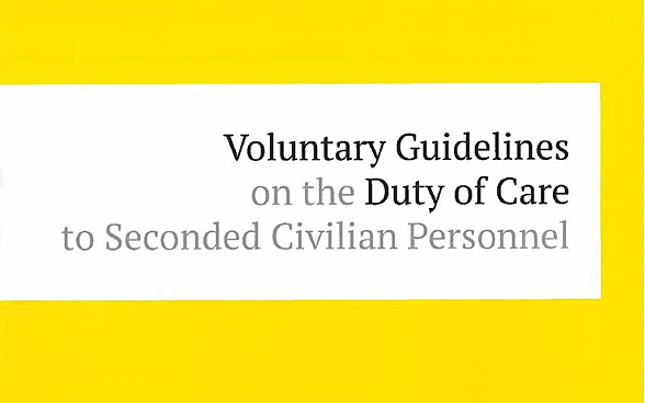 Voluntary Guidelines on the Duty of Care to Seconded Civilian Personnel 